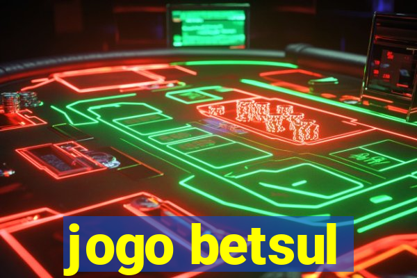 jogo betsul